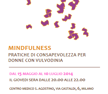 Dal 15 Maggio al 10 Luglio 2014: Mindfulness pratiche di consapevolezza per donne con vulvodinia