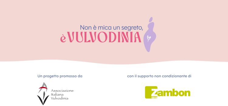 Non è mica un segreto, è vulvodinia: la prima campagna che dà voce al dolore di chi vive con la vulvodinia, oltre i tabù e la minimizzazione.